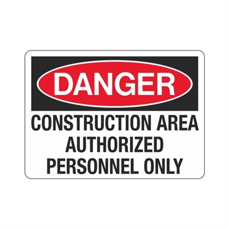 Danger Construction Area Authorized Personnel Only Sign